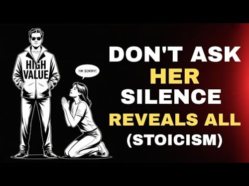 Never Ask Her—What She Hides Reveals Everything | Stoic Wisdom