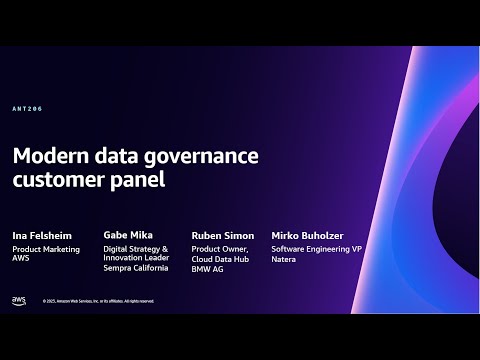 AWS re:Invent 2023 - Modern data governance customer panel (ANT206)