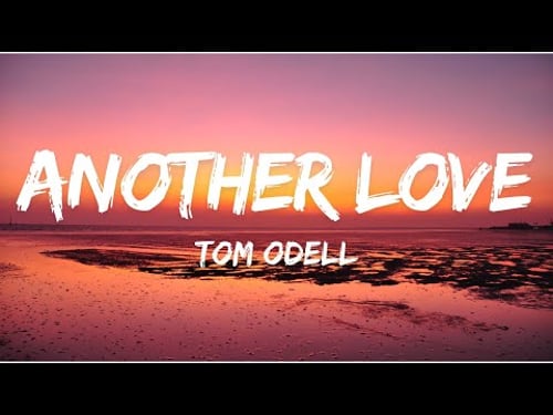 Tom Odell - Another Love (Lyrics)