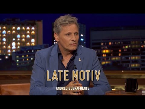 LATE MOTIV - Viggo Mortensen. Fantástico | #LateMotiv115