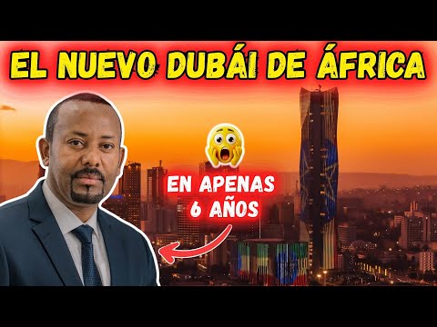 CÓMO UN HOMBRE ESTÁ TRANSFORMANDO ETIOPÍA EN EL DUBÁI DE ÁFRICA | Abiy Ahmed Ali