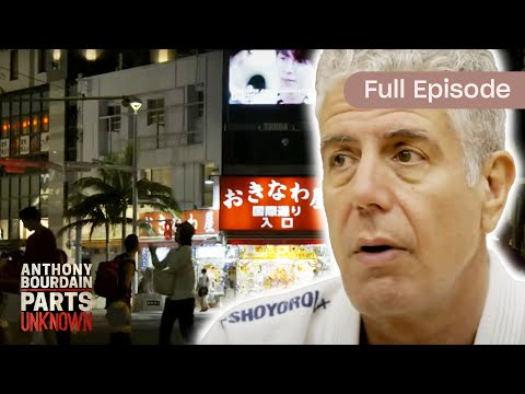 "Okinawa is nothing like the Japan I know" | Full Episode | S06 E03 |Anthony Bourdain: Parts Unknown