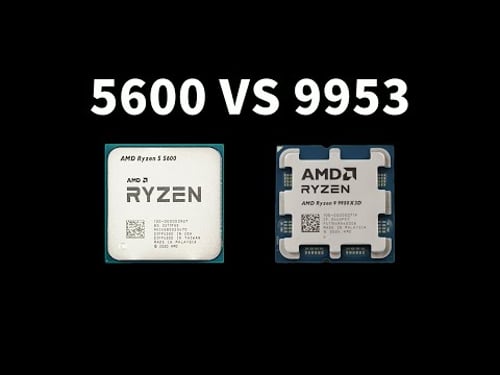 差价近10倍!5600和9950X3D游戏性能差多少?