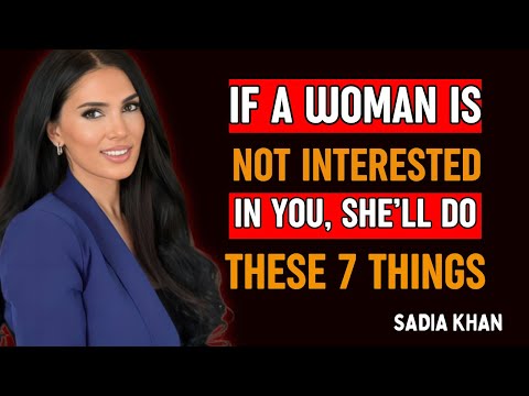 If A Woman Is Not Interested In You, She’ll Do These 7 Things | Sadia Khan Motivation