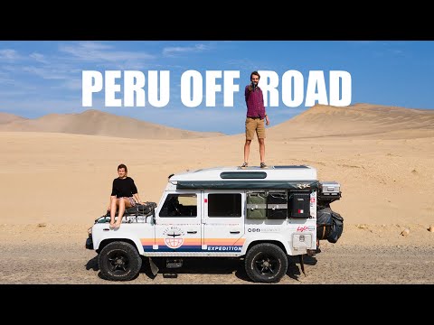 Overlanding Peru: the desert road to Cusco (through the dunes) - EP 79