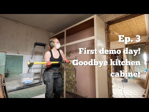 Ep. 3 - First demo day! Goodbye kitchen cabinet.