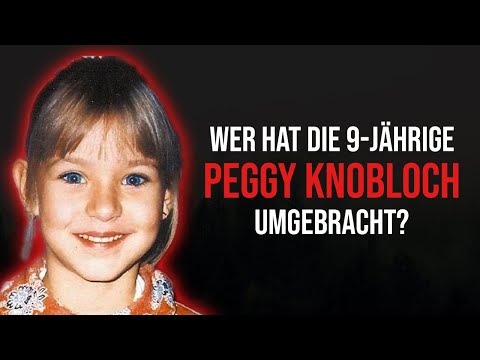 Wer hat die 9-jährige Peggy Knobloch ermordet? | Dokumentation 2021