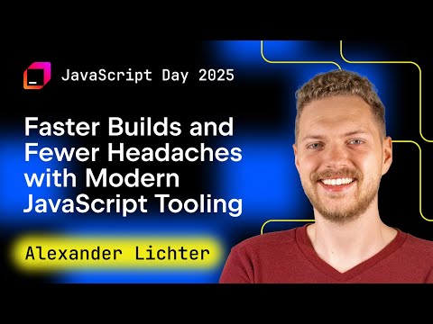 Faster Builds and Fewer Headaches with Modern JavaScript Tooling, by Alexander Lichter