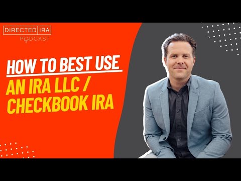 How to Best Use an IRA LLC