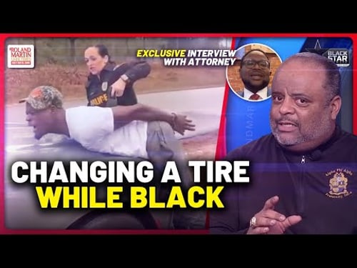 Changing Tire While Black? Handcuffed Man Tased By Laughing Cop In Disturbing Video | Roland Martin