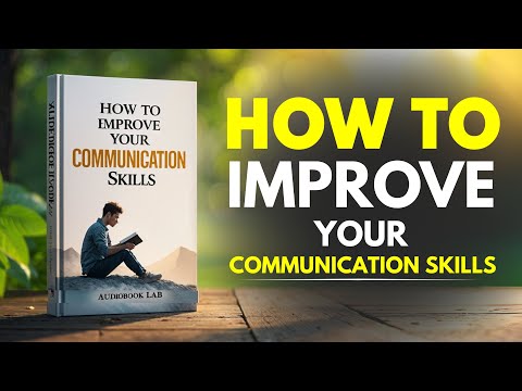 Give me few Minutes, and I'll improve your communication Skills | AudioBook Lab