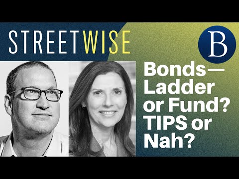 Bonds—Ladder or Fund? TIPS or Nah? | Barron's Streetwise