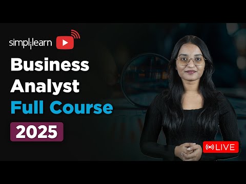 Business Analyst Full Course 2025 | Business Analytics Tutorial For Beginners | Simplilearn