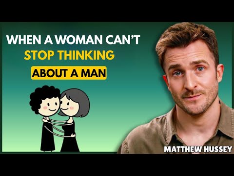 When a Woman Can’t Stop Thinking About a Man__3 Things Happen to Him || Matthew Hussey