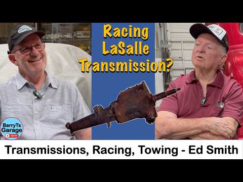 Ask Ed Ep 28 - LaSalle Transmission, Engine Rebuilds, and Towing Mistakes - Ed Smith w #BarryT