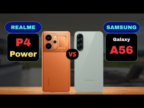 Realme P4 Power vs Samsung Galaxy A56 Comparison