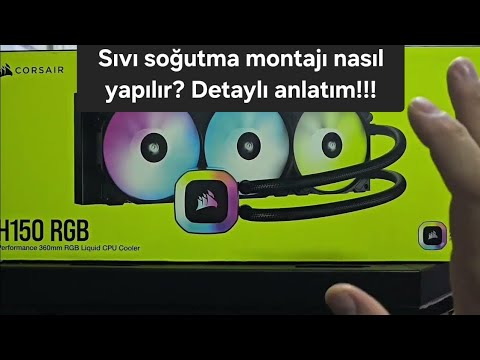 En kapsamlı sıvı soğutma rehberi!!! Corsair H150 RGB