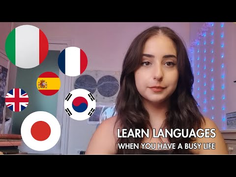 How to REALLY learn languages while having a busy life (I speak 6+)