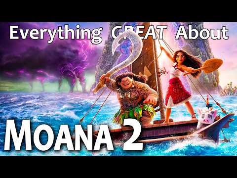 Everything GREAT About Moana 2!
