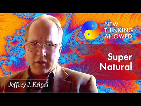 A New Vision of the Unexplained, Part Two, with Jeffrey Kripal
