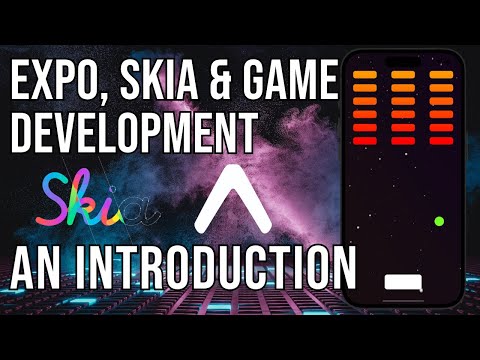Introduction to Game Development with Expo ( React Native ), Skia and Reanimated