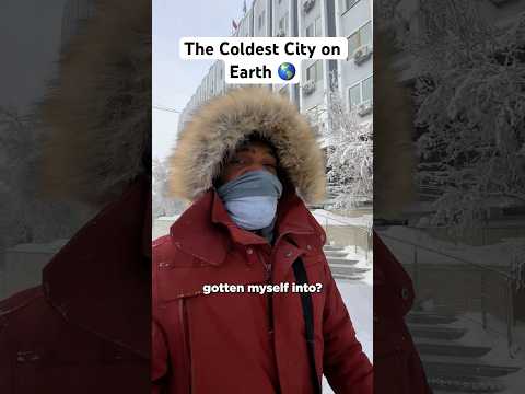 The Coldest City on Earth: (Yakutsk)