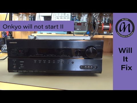 Onkyo receiver will not start - episode 2