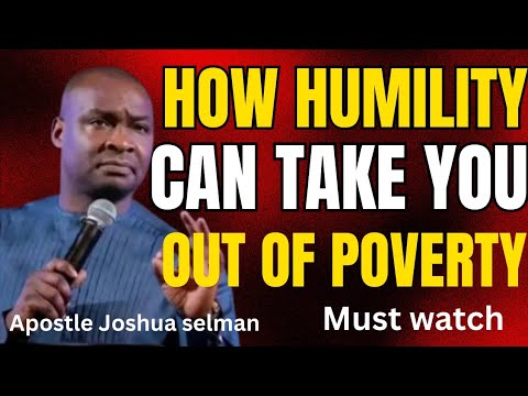 How Humility Can Take You Out of Poverty | Apostle Joshua Selman #selmanteachings #selman2025