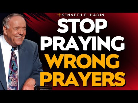 13 DANGEROUS PRAYERS That FAIL — How to Pray God’s WORD and GET RESULTS | Kenneth E. Hagin