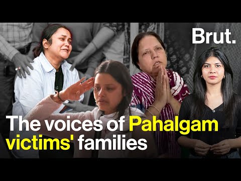 The voices of Pahalgam victims' families