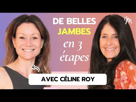 De belles jambes en 3 étapes ! Avec Céline Roy #583