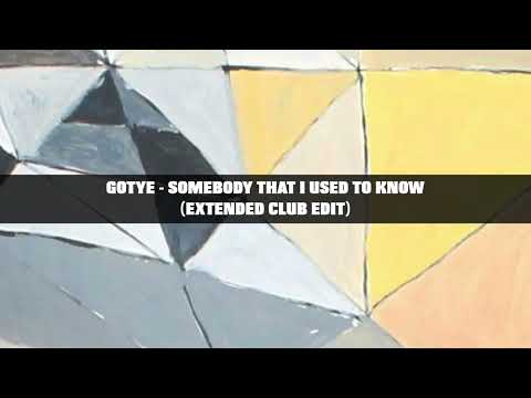 Gotye - Somebody That I Used To Know (Extended Club Edit)