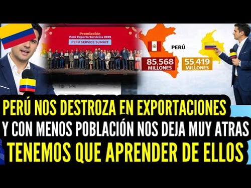 ¡PERÚ NOS DESTROZÓ! 😱 COLOMBIA pide APRENDER de PERÚ en EXPORTACIONES