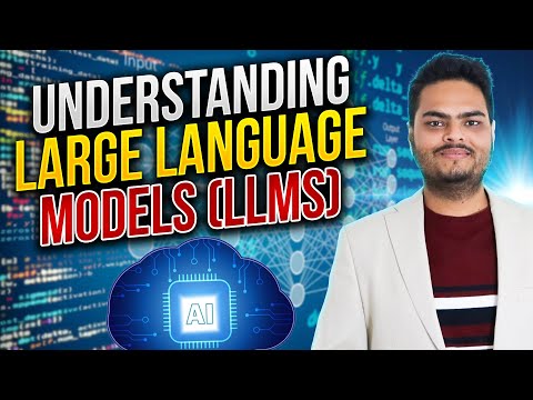 Understanding Large Language Models LLMS | Large Language Models Explained