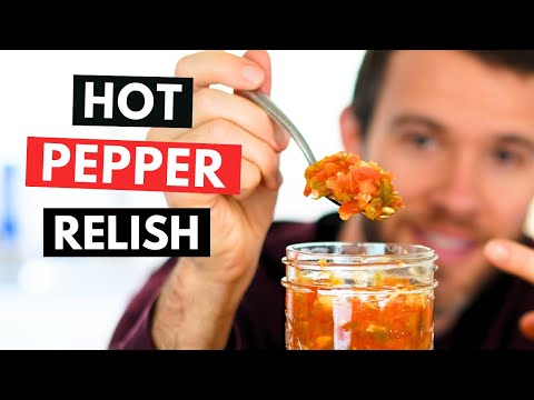 Hot Pepper Relish - The Perfect Sandwich Condiment