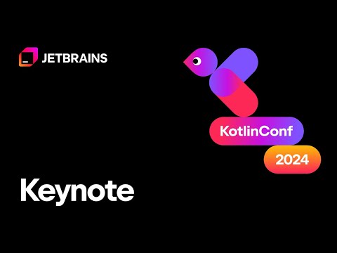 KotlinConf'24 - Keynote