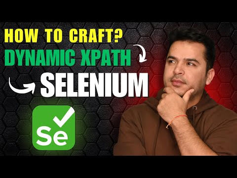 How to craft Dynamic XPath expressions in Selenium WebDriver proven approaches