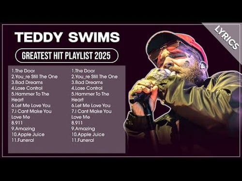 TEDDY SWIMS | Top Songs TEDDY SWIMS 2025 Playlist (Lyrics)