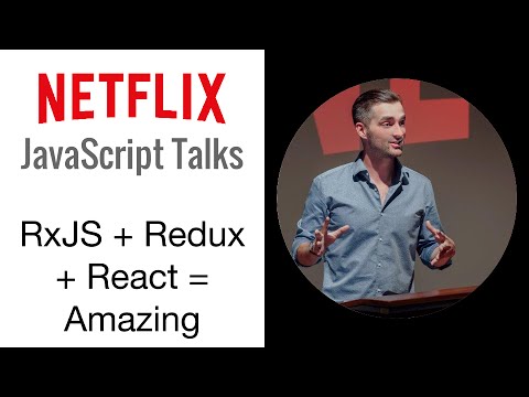 Netflix JavaScript Talks - RxJS + Redux + React = Amazing!