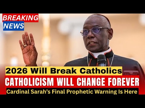 Sign Everyone Feared Will Arrive in 2026 — What Cardinal Sarah Just Revealed Will Alarm the Church