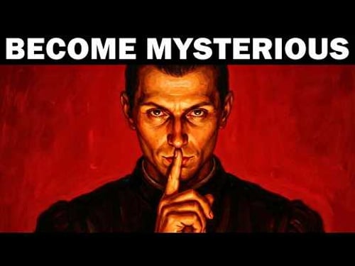 Be Mysterious. Be Powerful. Never Beg. – Machiavelli