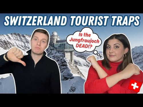 6 SWISS TOURIST TRAPS TO AVOID IN 2026: Don't fall for these overrated Switzerland destinations