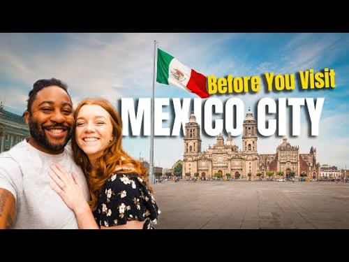 Before you Visit Mexico City, WATCH THIS!