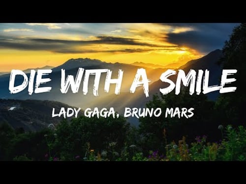 Lady Gaga, Bruno Mars - Die With A Smile (Lyrics)