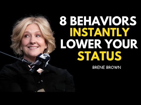 8 Behaviors That Instantly Lower Your Status (Most People Don’t Notice) BRENE BROWN BEST SPEECH