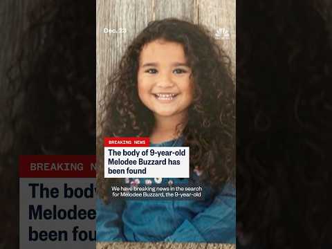 The body of 9-year-old Melodee Buzzard has been found