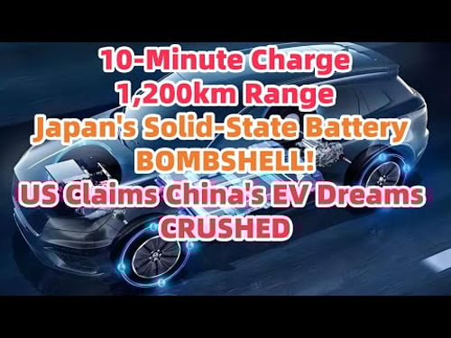 10-Minute Charge, 1,200km Range: Japan's Solid-State Battery BOMBSHELL! US Mocks: China is FINISHED!