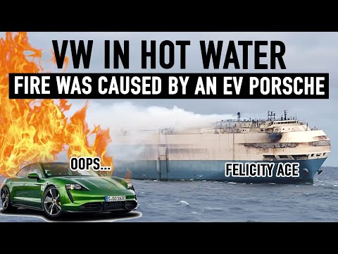 HUGE NEWS - Felicity Ace Cargo Ship Fire blamed on Porsche EV