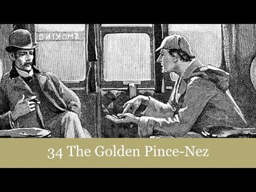 34 The Golden Pince-Nez from The Return of Sherlock Holmes (1905) Audiobook