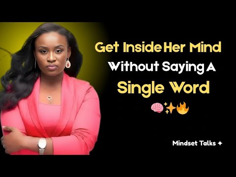 Get Inside Her Mind Without Saying a Word | Silent Psychology & Emotional Influence